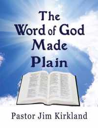 The Word of God Made Plain