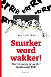 Snurker word wakker