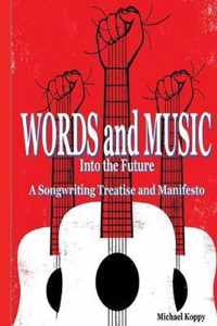 Words and Music Into the Future