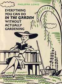 Everything You Can Do In The Garden Without Actually Gardeni
