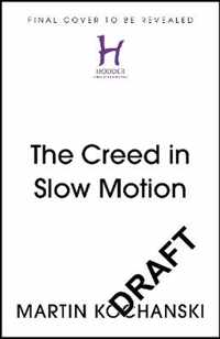 The Creed in Slow Motion