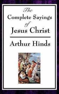 The Complete Sayings of Jesus Christ