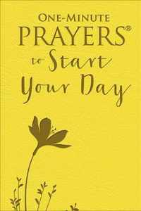 One-Minute Prayers to Start Your Day