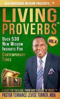 Distinguished Wisdom Presents . . . Living Proverbs-Vol. 4