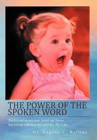 The Power of the Spoken Word