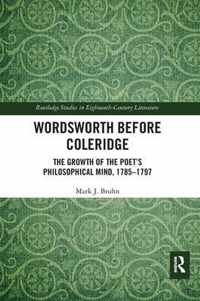 Wordsworth Before Coleridge