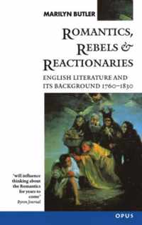 Romantics Rebels & Reactionaries