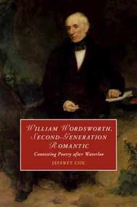 William Wordsworth, Second-Generation Romantic