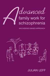 Advanced Family Work for Schizophrenia