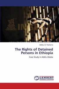 The Rights of Detained Persons in Ethiopia