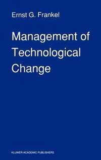 Management of Technological Change