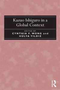 Kazuo Ishiguro in a Global Context