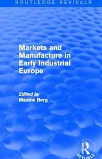 Markets and Manufacture in Early Industrial Europe