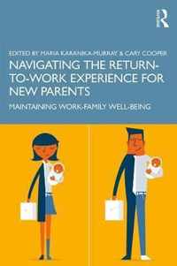 Navigating the Return-to-Work Experience for New Parents