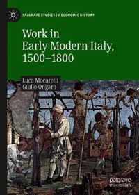 Work in Early Modern Italy, 1500-1800