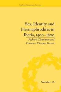 Sex, Identity and Hermaphrodites in Iberia, 1500-1800