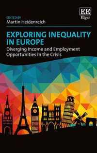 Exploring Inequality in Europe  Diverging Income and Employment Opportunities in the Crisis