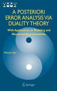 A Posteriori Error Analysis Via Duality Theory