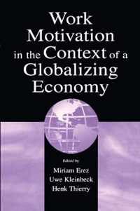 Work Motivation in the Context of A Globalizing Economy