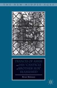 Francis Of Assisi And His Canticle Of Brother Sun Reassess