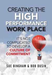 Creating the High Performance Work Place