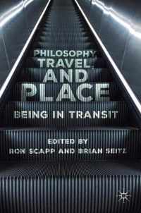 Philosophy, Travel, and Place