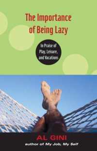 The Importance of Being Lazy