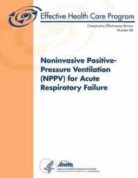 Noninvasive Positive-Pressure Ventilation (Nppv) for Acute Respiratory Failure