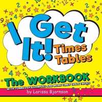 I Get It! Times Tables: The Workbook