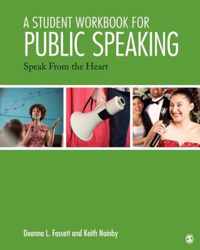 A Student Workbook for Public Speaking: Speak From the Heart