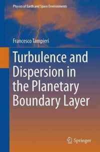 Turbulence and Dispersion in the Planetary Boundary Layer