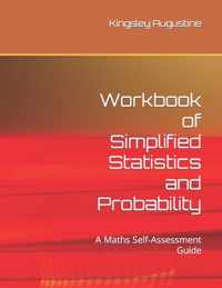 Workbook of Simplified Statistics and Probability