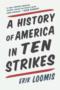 A History Of America In Ten Strikes