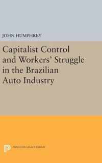 Capitalist Control and Workers' Struggle in the Brazilian Auto Industry