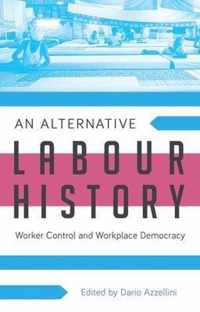 An Alternative Labour History