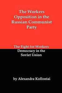 The Workers Opposition in the Russian Communist Party