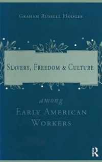 Slavery and Freedom Among Early American Workers