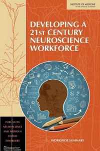 Developing a 21st Century Neuroscience Workforce