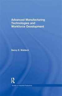 Advanced Manufacturing Technologies and Workforce Development