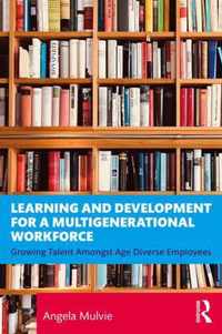 Learning and Development for a Multigenerational Workforce