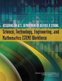 Assuring the U.S. Department of Defense a Strong Science, Technology, Engineering, and Mathematics (STEM) Workforce