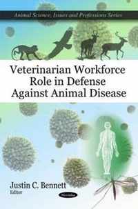 Veterinarian Workforce Role in Defense Against Animal Disease