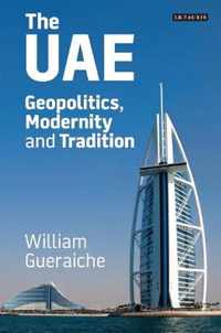 The Uae: Geopolitics, Modernity and Tradition