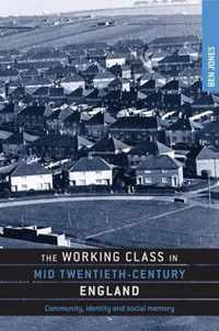 The Working Class in Mid-Twentieth-Century England