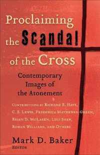 Proclaiming the Scandal of the Cross