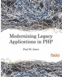 Modernizing Legacy Applications in PHP