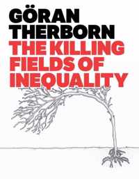 Killing Fields Of Inequality