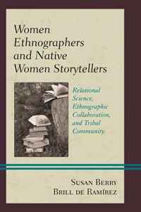 Women Ethnographers and Native Women Storytellers