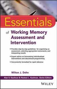 Essentials of Working Memory Assessment and Intervention