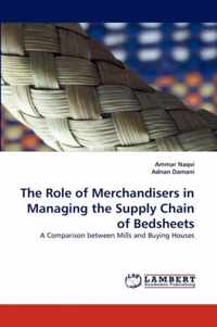 The Role of Merchandisers in Managing the Supply Chain of Bedsheets